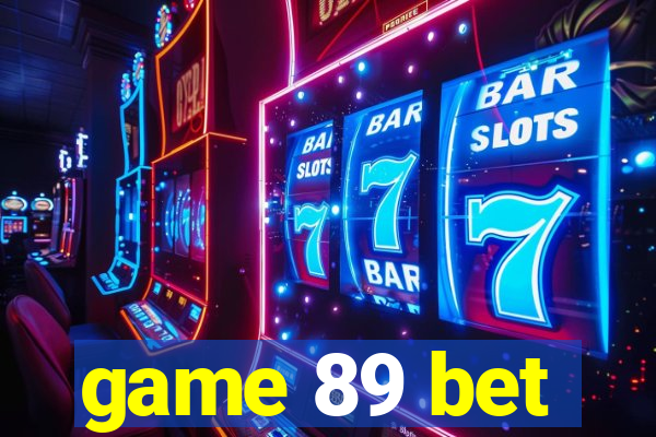 game 89 bet